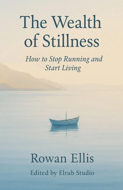 The Wealth of Stillness