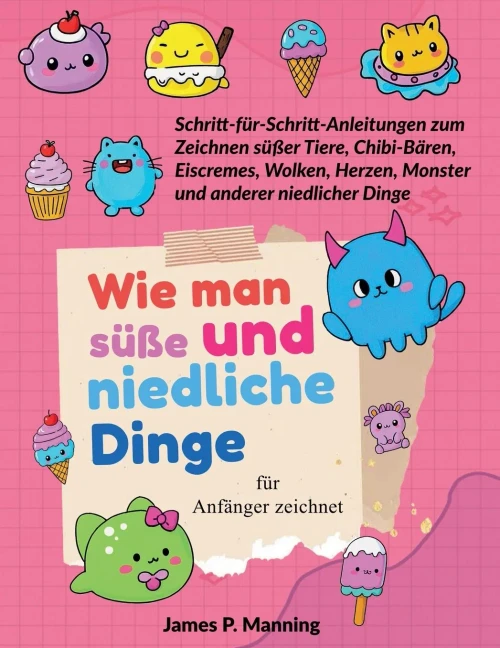 Wie man süße und niedliche Dinge für Anfänger zeichnet