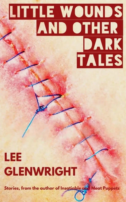 Little Wounds and Other Dark Tales
