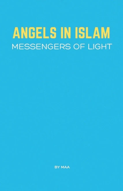 Angels in Islam: Messengers of Light - 9798230722236
