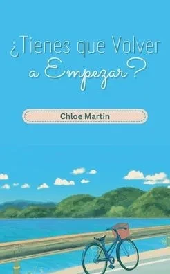 ¿Tienes que Volver a Empezar?