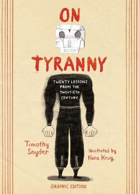 On Tyranny Graphic Edition: Twenty Lessons from the Twentieth Century (Hardback)