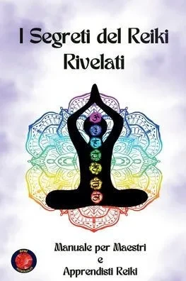 I Segreti del Reiki Rivelati