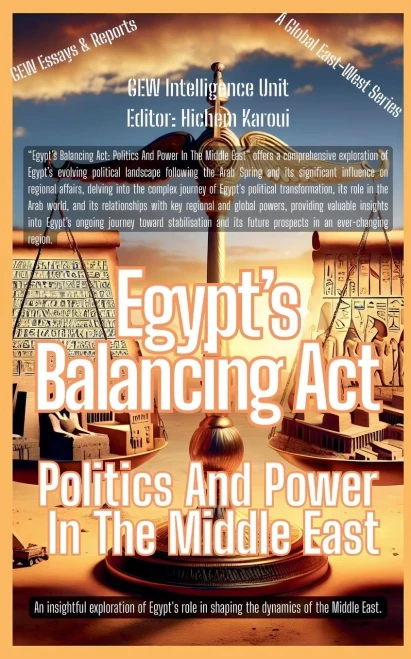 Egypt's Balancing Act: Politics And Power In The Middle East