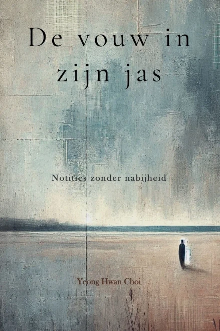 De vouw in zijn jas: Notities zonder nabijheid