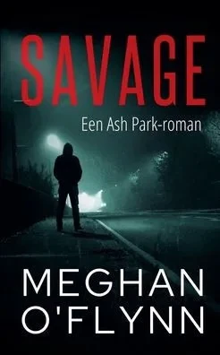 Savage: Een Ash Park-roman
