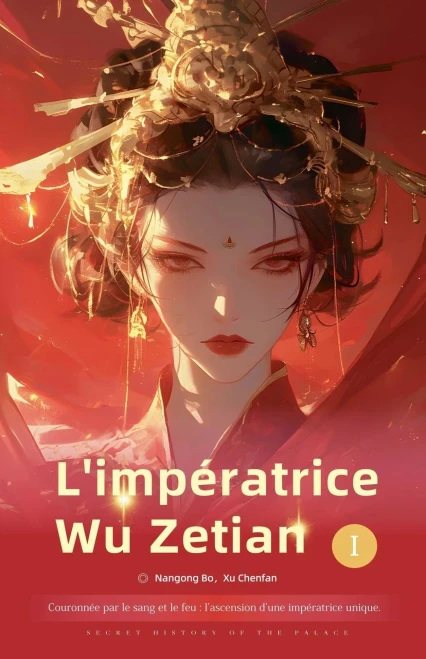 Couronnée par le sang et le feu: Impératrice Wu Zetian - 9798231078110