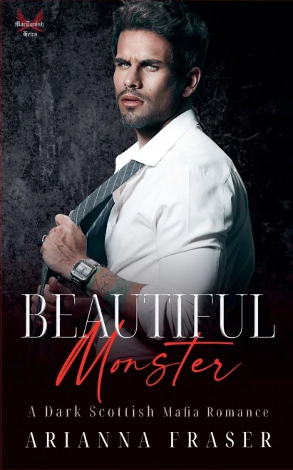 Beautiful Monster - A Dark Scottish Mafia Romance