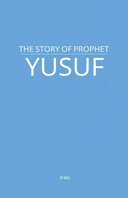 The Story of Prophet Yusuf - 9798231154876