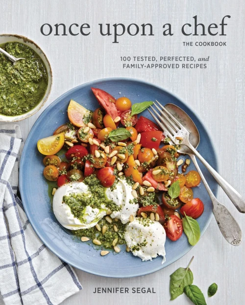 Once Upon A Chef, The Cookbook: 100 Tested, Perfected, And Family-Approved Recipes (Easy Healthy Cookbook, Family Cookbook, American Cookbook)