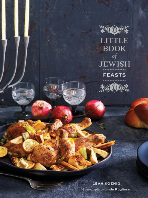 Little Book Of Jewish Feasts: (Jewish Holiday Cookbook, Kosher Cookbook, Holiday Gift Book)