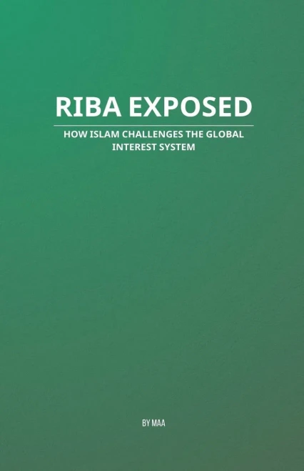 Riba Exposed: How Islam Challenges the Global Interest System