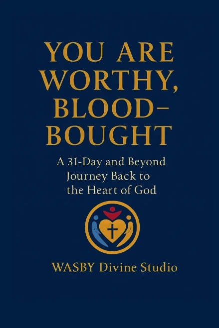 You Are Worthy, Blood-Bought