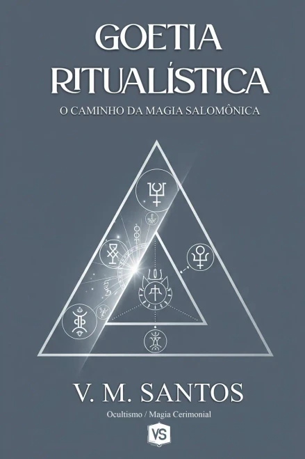 Goetia Ritualística - O Caminho da Magia Salomônica