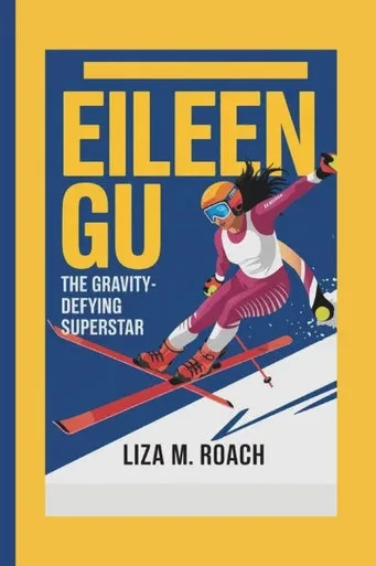 Eileen Gu: The Gravity-Defying Superstar