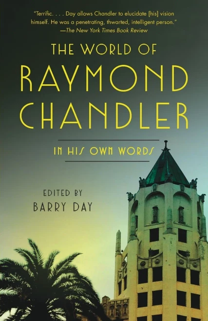 The World Of Raymond Chandler: In His Own Words (Vintage Crime/Black Lizard)