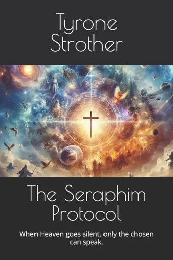 The Seraphim Protocol: When Heaven goes silent, only the chosen can speak.