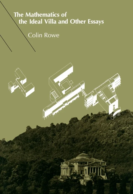 The Mathematics Of The Ideal Villa And Other Essays