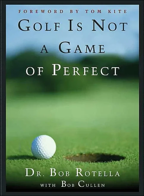 Golf Is Not A Game Of Perfect