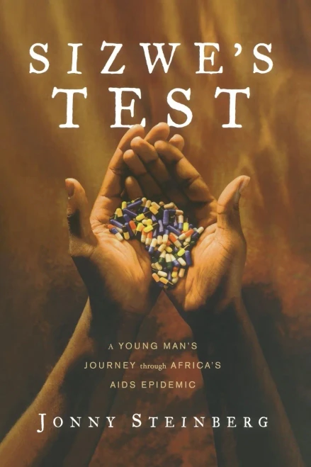 Sizwe'S Test: A Young Man'S Journey Through Africa'S Aids Epidemic