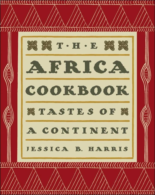 The Africa Cookbook: Tastes Of A Continent
