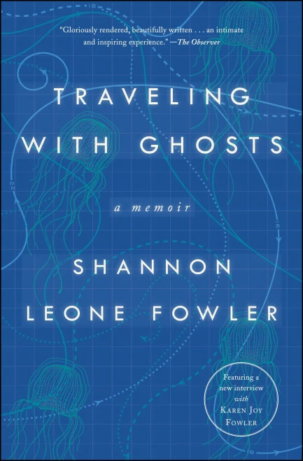 Traveling With Ghosts: A Memoir