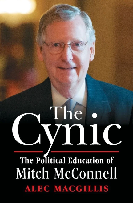 The Cynic: The Political Education Of Mitch Mcconnell