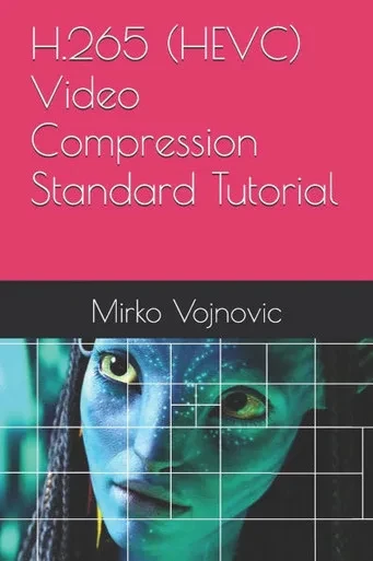 H.265 (HEVC) Video Compression Standard Tutorial