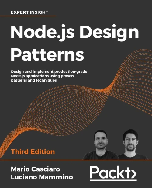 Node.Js Design Patterns: Design And Implement Production-Grade Node.Js Applications Using Proven Patterns And Techniques, 3Rd Edition