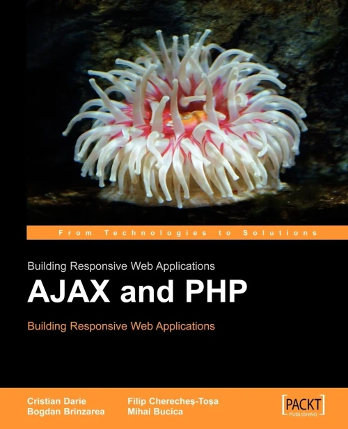Ajax And Php: Building Responsive Web Applications