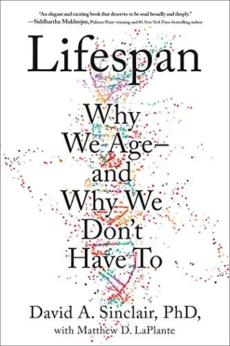 Lifespan: The Revolutionary Science Of Why We Ageand Why We Don'T Have To
