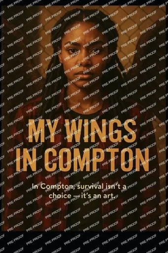 My Wings In Compton