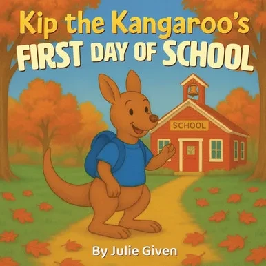 Kip the Kangaroo's First Day of School