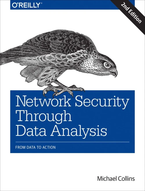 Network Security Through Data Analysis: From Data To Action