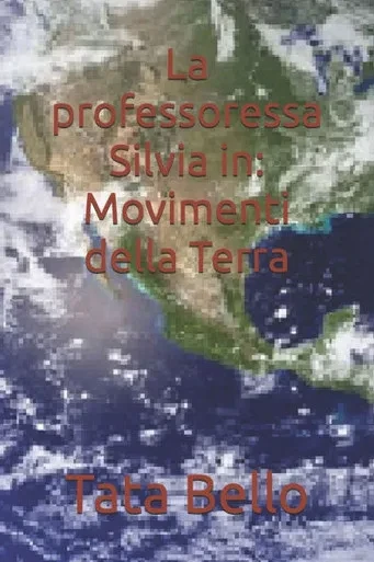 La professoressa Silvia in: Movimenti della Terra
