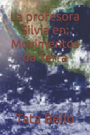 La profesora Silvia en: Movimentos da Terra