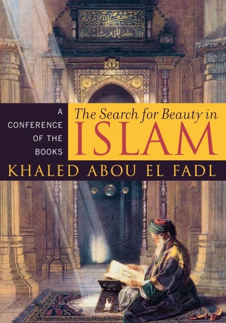 The Search For Beauty In Islam: A Conference Of The Books