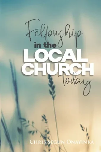 Fellowship in the Local Church Today