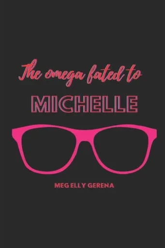 The omega fated to Michelle