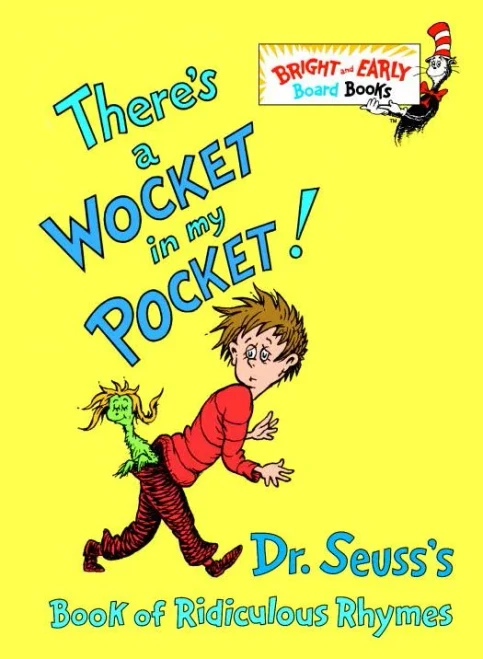 There'S A Wocket In My Pocket! (Dr. Seuss'S Book Of Ridiculous Rhymes)