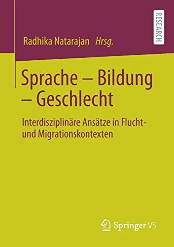 Sprache Â Bildung Â Geschlecht: Interdisziplinã¤Re Ansã¤Tze In Flucht- Und Migrationskontexten (German Edition)