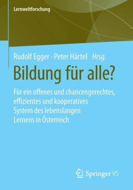 Bildung Fã¼R Alle?: Fã¼R Ein Offenes Und Chancengerechtes, Effizientes Und Kooperatives System Des Lebenslangen Lernens In ÃSterreich (Lernweltforschung, 36) (German Edition)