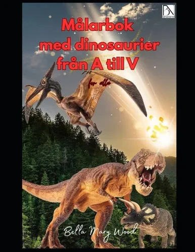 Målarbok med dinosaurier från A till V för alla: dinosaurier målarbok