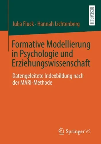 Formative Modellierung In Psychologie Und Erziehungswissenschaft: Datengeleitete Indexbildung Nach Der Mari-Methode (German Edition)