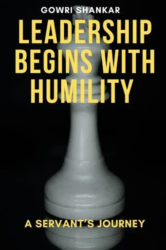 Leadership Begins with Humility: A Servant's Journey