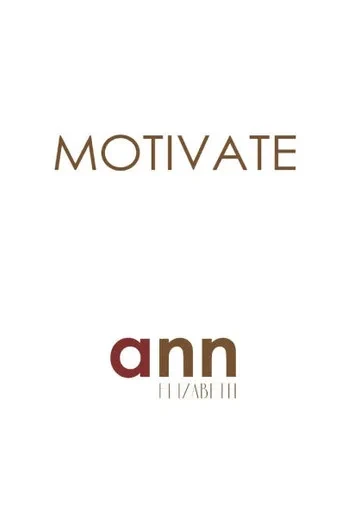 Motivate - Ann Elizabeth