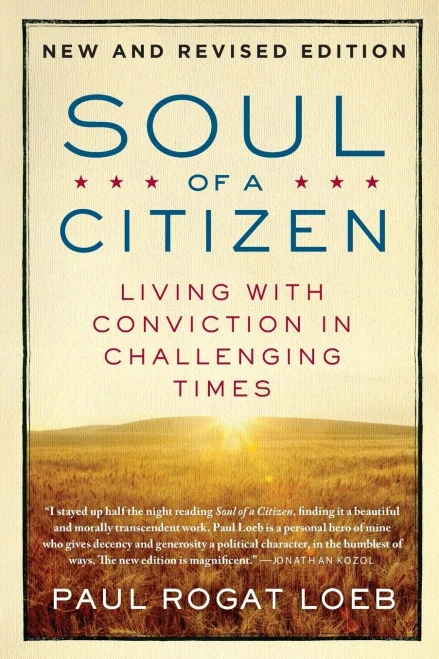 Soul Of A Citizen: Living With Conviction In Challenging Times