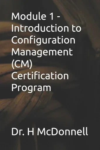 Module 1 - Introduction to Configuration Management (CM) Certification Program