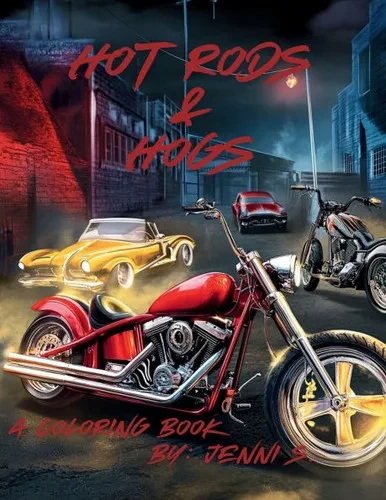 Hot Rods & Hogs: By: Jenni S.
