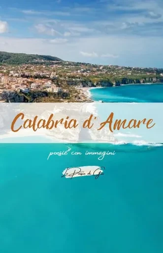 Calabria d'Amare: poesie con immagini